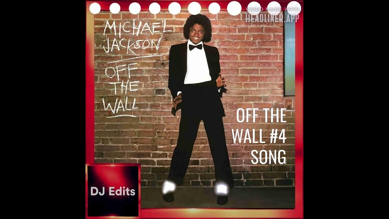 OFF THE WALL #4 (1979) REMIX SONG BY MICHAEL JACKSON FROM DJ EDITS SONG