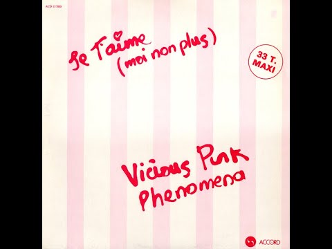 Vicious Pink Phenomena - Je T'Aime (Moi Non Plus) ...