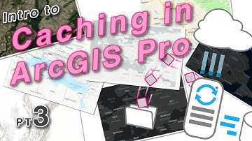 Intro to Caching with ArcGIS Pro pt. 3