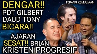 DAUD TONY & PDT GILBERT LUMOINDONG TANGGAPI KLARIFIKASI BRIAN SIAWARTA SI SESAT KRISTEN PROGRESIF