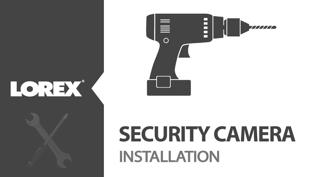 How-To Set Up Lorex Security Camera - CCTV Installation ... home security camera diagram 