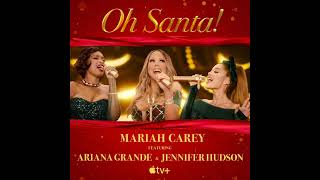 Mariah Carey - Oh Santa! (audio) ft. Ariana Grande, Jennifer Hudson