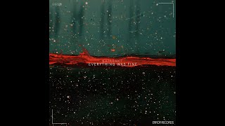 Katarakt - Everything Was Fine (Sound &amp; Temper Remix)