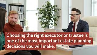 Information Estate Administration: Tips for Choosing an Executor or Trustee Guide