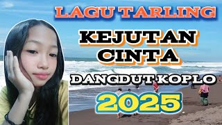 LAGU TARLING KEJUTAN CINTA DANGDUT KOPLO