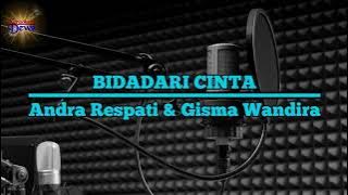 Bidadari Cinta - Andra Respati & Gisma Wandira.Karaoke