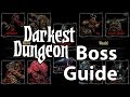 Darkest dungeon  boss guide the 10 core bosses