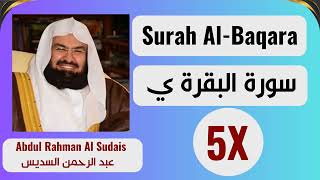 Abdul Rahman Al Sudais ∥ Surah Baqarah ∥ Recited 5X ∥