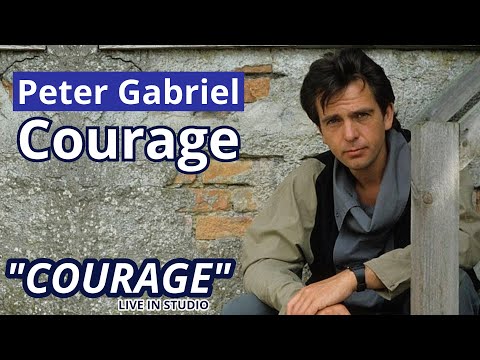 Putar Courage - Peter Gabriel
