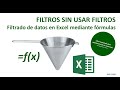 Filtrar sin usar filtros: filtrado de datos en Excel mediante fórmulas