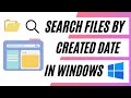 Search Files By Created Date in Windows | Find Local Files in Laptop or Computer by Created Date