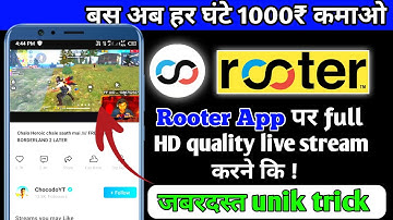 how to live stream hd quality on rooter app per live stream hd quality me kaise kare|| RooterApp