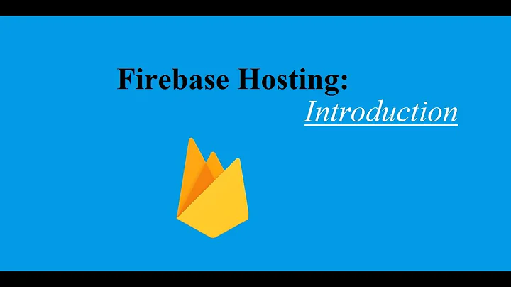 Firebase Hosting: Introduction