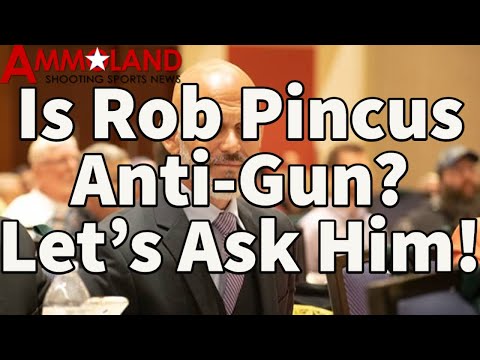 Is Rob Pincus Anti-Gun?  Let's Ask Him!