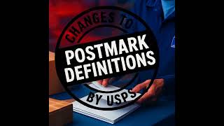 Changes to Postmark Definitions by USPS