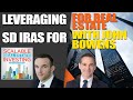 72 leveraging sd iras for real estate investing with john bowens