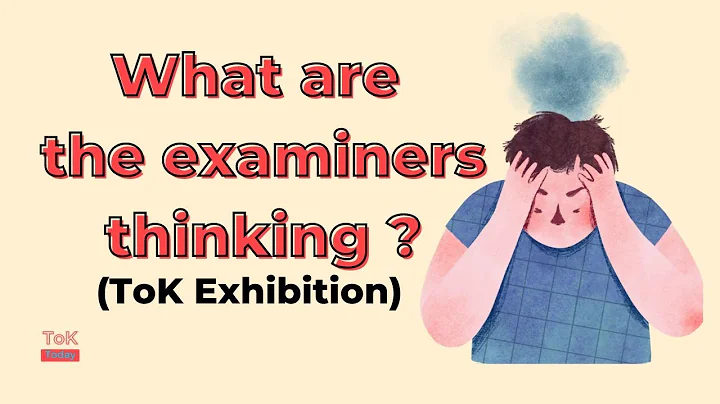 What are the examiners thinking ? (ToK Exhibition)