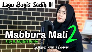 🔰 Bugis Cover // MABBURA MALI 2 // Cipt. H. Mustafa Bande - By Norma Yuanita Rahman