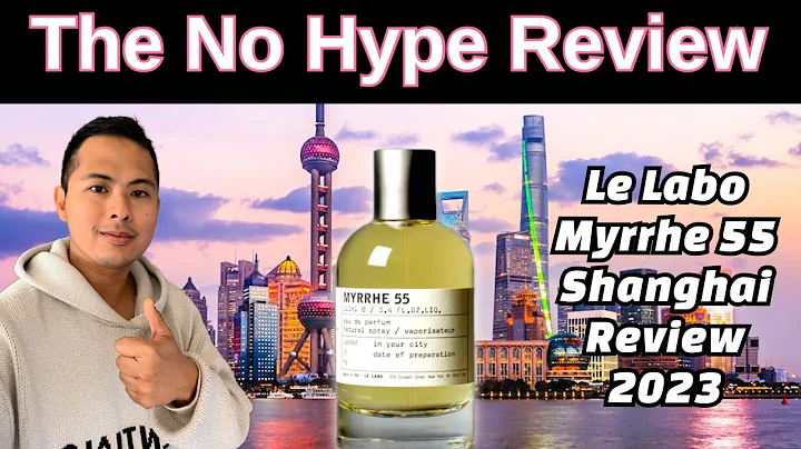 NEW LE LABO MYRRHE 55 REVIEW SHANGHAI CITY EXCLUSIVE | THE NO HYPE FRAGRANCE REVIEW - DayDayNews