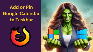 How to Add or Pin Google Calendar to Windows 11 Taskbar using Firefox | GearUpWindows Tutorial