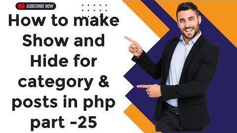 How to make Show and Hide for category & posts in php  part -25