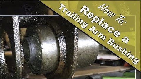 How to Replace a Trailing Arm and Rear Control Arm Bushing on a Volvo 240