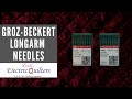 What needle do I use? - Groz-Beckert Longarm Quilting Needles