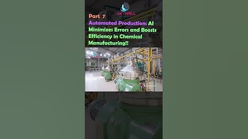 Automated Production: AI Minimizes Errors and Boosts Efficiency in Chemical Manufacturing! Part 7