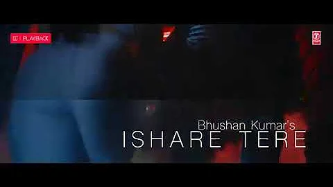 ISHARE TERE Song | Guru Randhawa, Dhvani Bhanushali | DirectorGifty | Bhushan Kumar