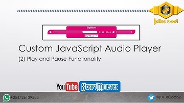 Custom JavaScript Audio Player   2   Play and Pause Functionality