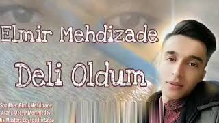 Azeri Bass Music Elmir Mehdizadə Deli Oldum2020 Resimi