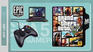 Chơi GTA 5 trên Steam hoặc Epic bằng tay cầm Xbox 360 tại sao lại không nhỉ ???