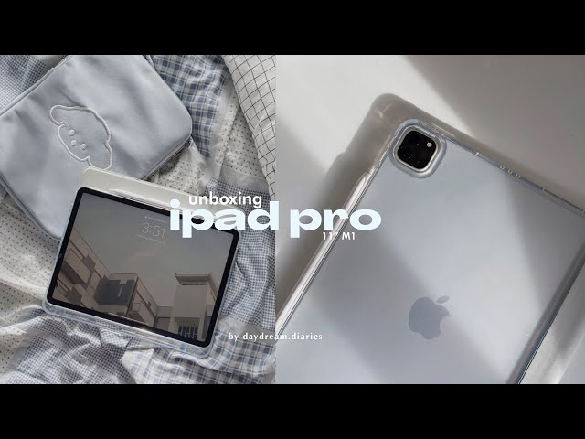 iPad Pro M1 11” 2021 unboxing 📦| Apple Pencil 2 + accessories + aesthetic layout☁️-daydream.diaries