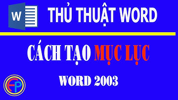 Tạo mục lục tự động trong word 2003