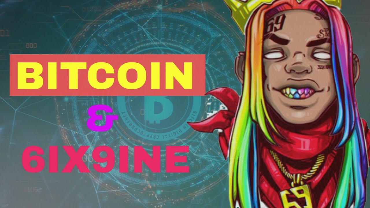 How much money can 6ix9ine make with bitcoin? - YouTube