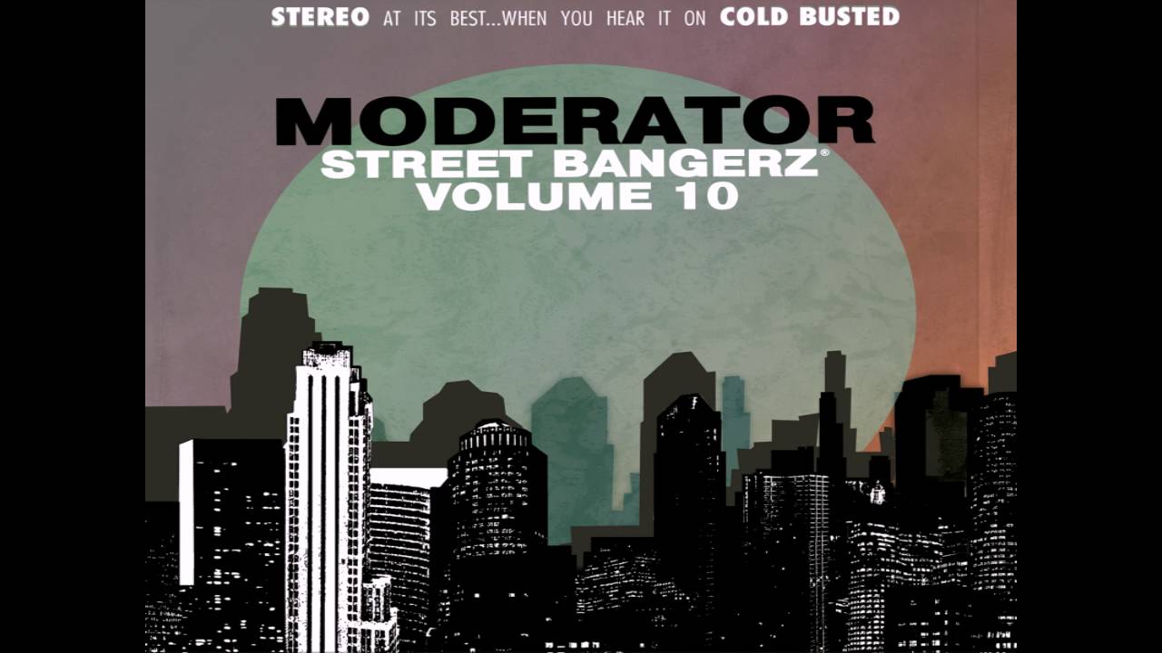 Cold hear. Moderator Music. Tonight the Streets are ours. Better in stereo.