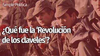 🇵🇹 ¿Qué fue la REVOLUCIÓN DE LOS CLAVELES? 🇵🇹 | Simple Política