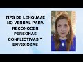 TIPS DE LENGUAJE NO VERBAL PARA RECONOCER PERSONAS CONFLICTIVAS Y ENVIDIOSAS