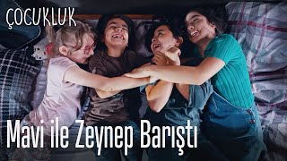 Mavi Ile Zeynep Barıştı - Çocukluk