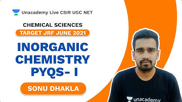 Target JRF June 2021| Inorganic chemistry PYQs- I| Chemistry| Sonu | Unacademy LIVE CSIR UGC NET