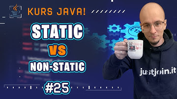 [Kurs Java od podstaw] Statyczne zmienne i metody w Javie #25