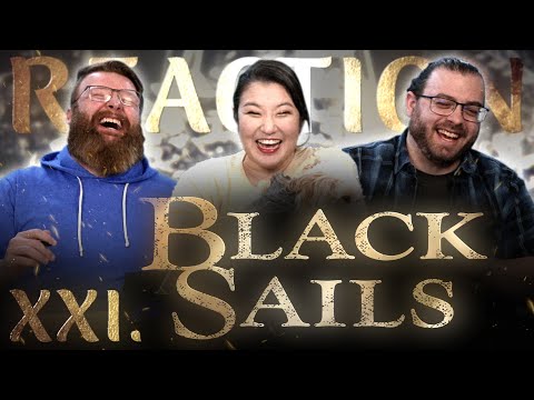 Black Sails 3x3 J+J REACTION!! "XXI."