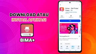 Cara Download Atau Install Aplikasi Bima+ Tri