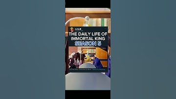 THE DAILY LIFE OF IMMORTAL KING | SEASON 5 #anime