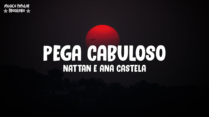 Nattan e Ana Castela - Pega Cabuloso (Letra\Lyrics)