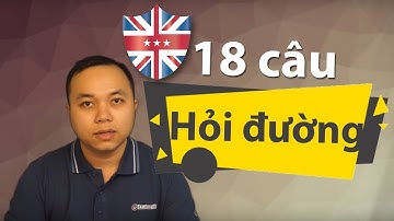 18 câu quan trọng phải nhớ khi bị đi lạc, muốn hỏi đường, chỉ đường