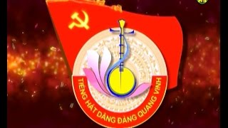 Giới Thiệu Liên Hoan Tiếng Hát Dâng Đảng Quang Vinh 20155