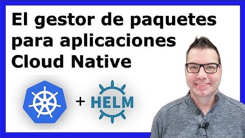 Helm, el gestor de paquetes para Kubernetes: De 0 a empaquetar aplicaciones en un solo vídeo[BRUTAL]