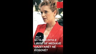Si I Gjen Dita E Lirise Se Mediave Gazetaret Ne Kosove? - Katror Media