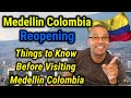 Medellin Colombia Reopening - Things to Know Before Visiting Medellin Colombia